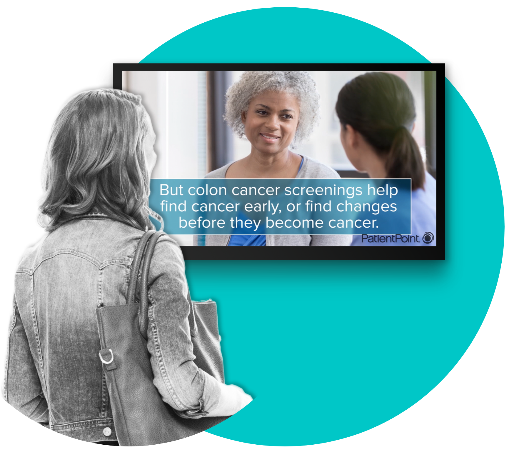 Woman watching a waiting room screen that says "But colon cancer screenings help find cancer early, or find changes before they become cancer."